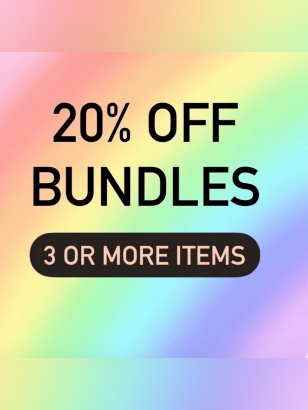 Save 20% Off Bundles of 3 or More Items